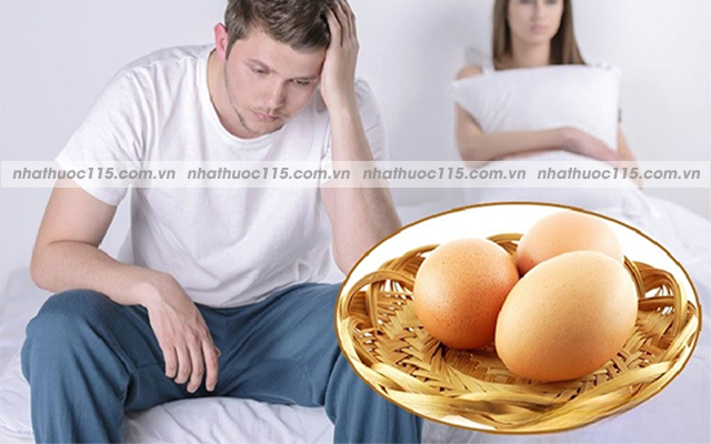 cách chữa yếu sinh lý bằng trứng gà