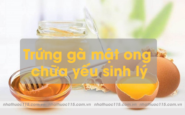 trứng gà mật ong chữa yếu sinh lý