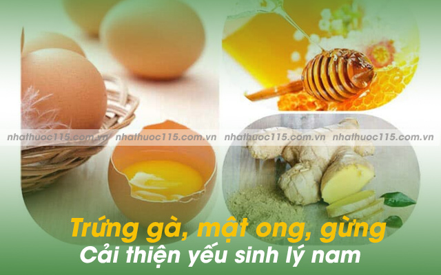 trứng gà mật ong gừng chữa yếu sinh lý