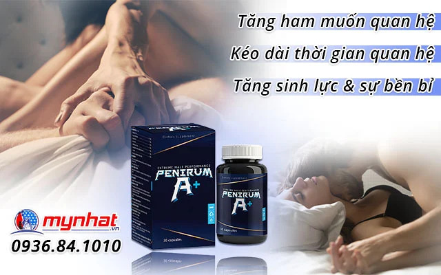 Penirum A+ - Giải pháp hoàn hảo dành cho nam giới chưa đến chợ đã hết tiền