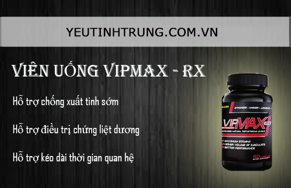 vien-uong-ho-tro-dieu-tri-xuat-tinh-som-vipmax-rx